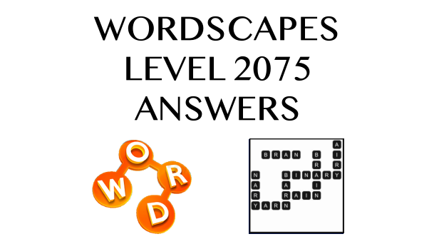 Wordscapes Level 2075 Answers