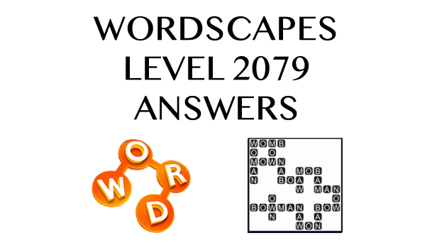 Wordscapes Level 2079 Answers