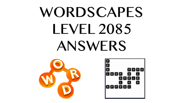 Wordscapes Level 2085 Answers
