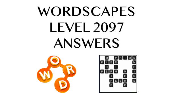 Wordscapes Level 2097 Answers