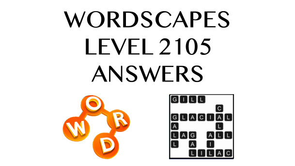 Wordscapes Level 2105 Answers