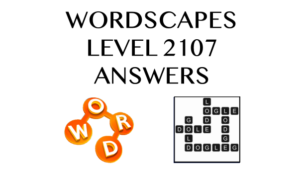 Wordscapes Level 2107 Answers