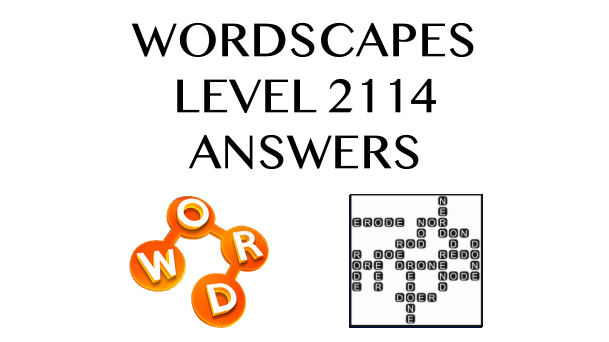 Wordscapes Level 2114 Answers