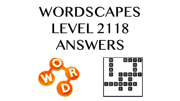 Wordscapes Level 2118 Answers