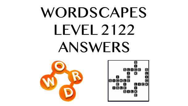 Wordscapes Level 2122 Answers