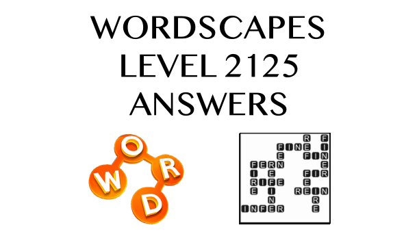 Wordscapes Level 2125 Answers