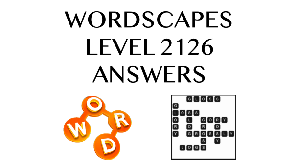 Wordscapes Level 2126 Answers