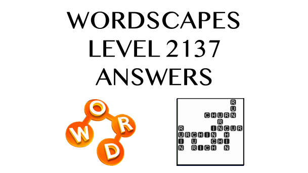 Wordscapes Level 2137 Answers