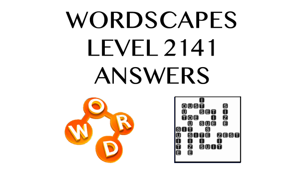 Wordscapes Level 2141 Answers