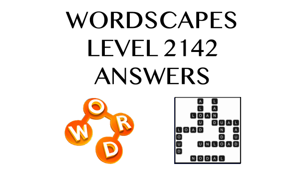 Wordscapes Level 2142 Answers