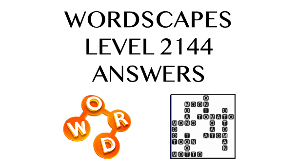 Wordscapes Level 2144 Answers