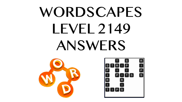 Wordscapes Level 2149 Answers