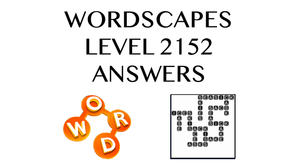 Wordscapes Level 2152 Answers