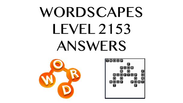 Wordscapes Level 2153 Answers