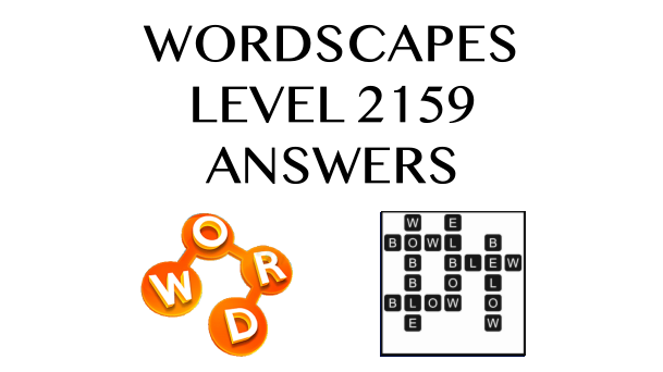 Wordscapes Level 2159 Answers