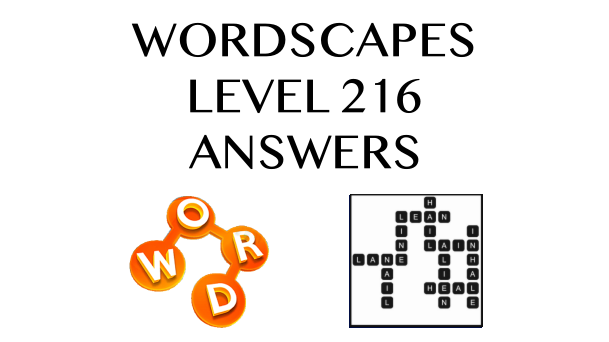 Wordscapes Level 216 Answers