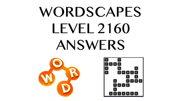 Wordscapes Level 2160 Answers