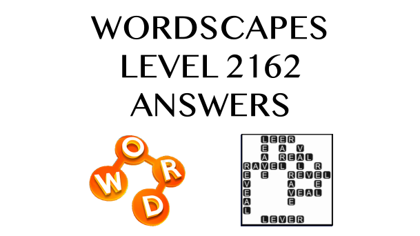 Wordscapes Level 2162 Answers