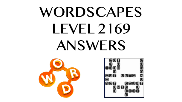 Wordscapes Level 2169 Answers