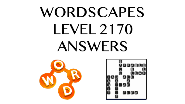 Wordscapes Level 2170 Answers