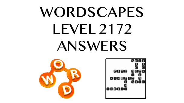 Wordscapes Level 2172 Answers