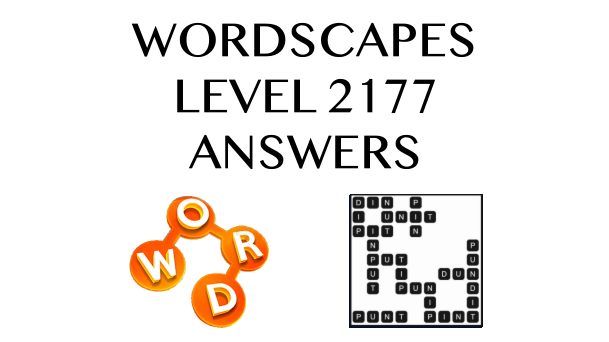 Wordscapes Level 2177 Answers