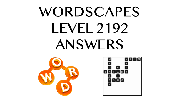 Wordscapes Level 2192 Answers