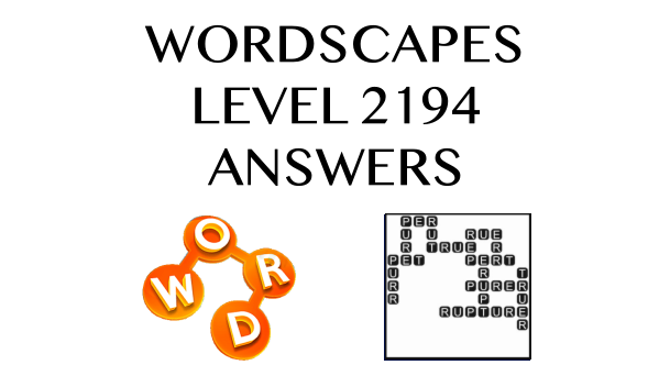 Wordscapes Level 2194 Answers