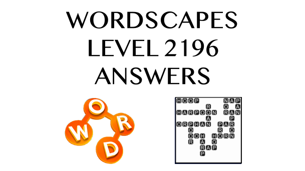 Wordscapes Level 2196 Answers