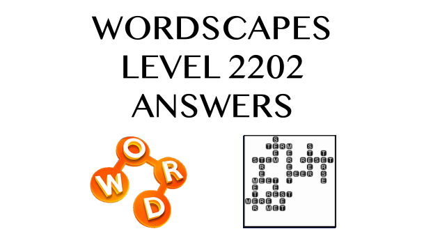 Wordscapes Level 2202 Answers