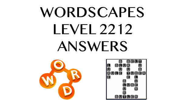 Wordscapes Level 2212 Answers