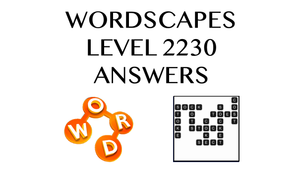 Wordscapes Level 2230 Answers