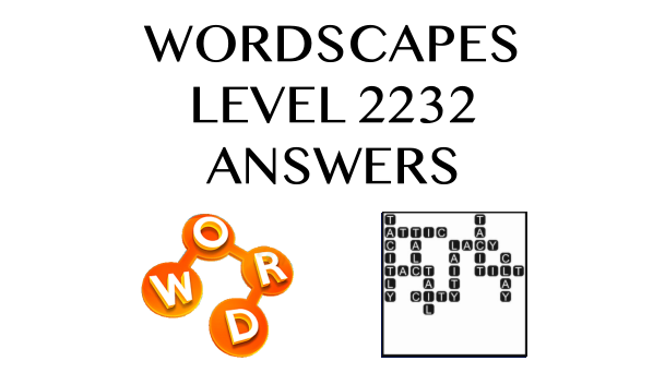 Wordscapes Level 2232 Answers