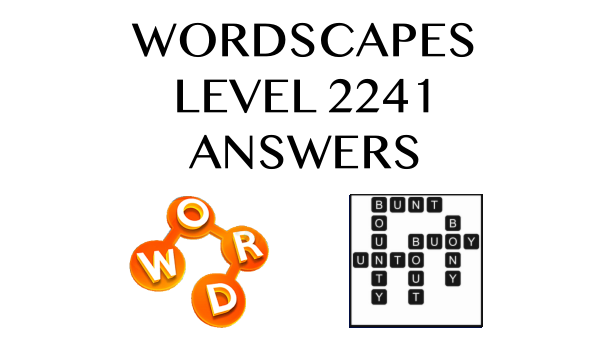 Wordscapes Level 2241 Answers