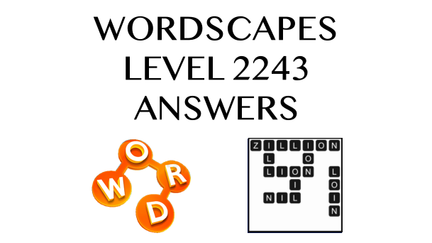 Wordscapes Level 2243 Answers