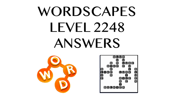 Wordscapes Level 2248 Answers