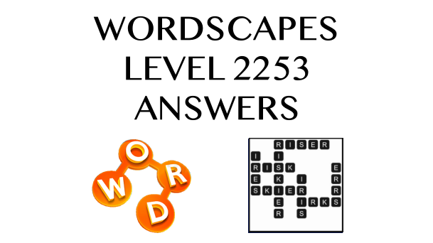 Wordscapes Level 2253 Answers