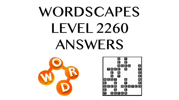 Wordscapes Level 2260 Answers