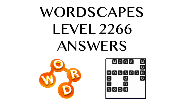 Wordscapes Level 2266 Answers