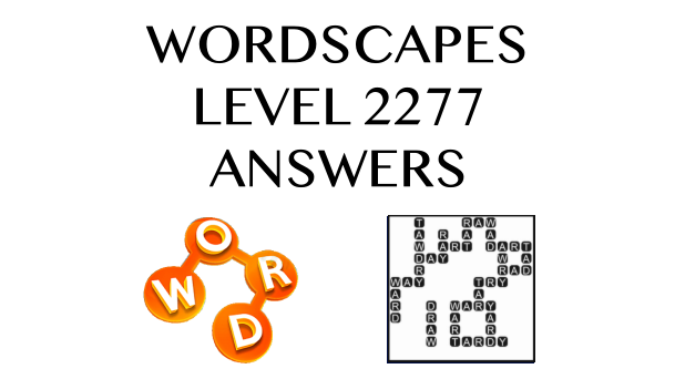 Wordscapes Level 2277 Answers