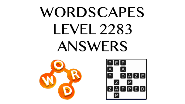 Wordscapes Level 2283 Answers