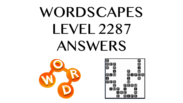 Wordscapes Level 2287 Answers