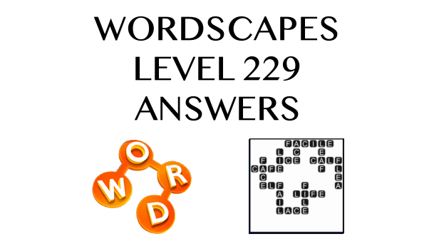 Wordscapes Level 229 Answers