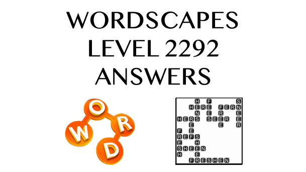 Wordscapes Level 2292 Answers