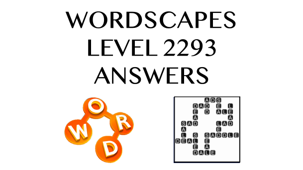 Wordscapes Level 2293 Answers