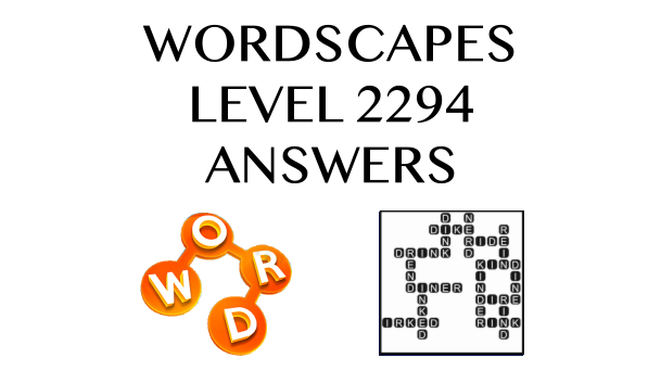 Wordscapes Level 2294 Answers