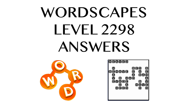 Wordscapes Level 2298 Answers