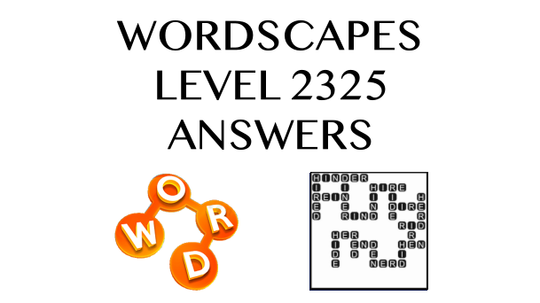 Wordscapes Level 2325 Answers