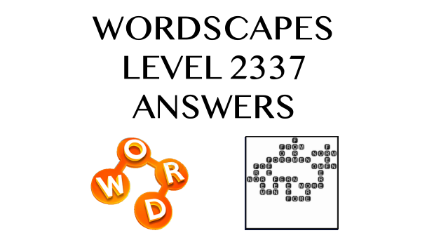 Wordscapes Level 2337 Answers