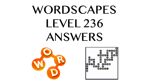 Wordscapes Level 236 Answers